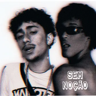 Sem Noção by Thee Jeff