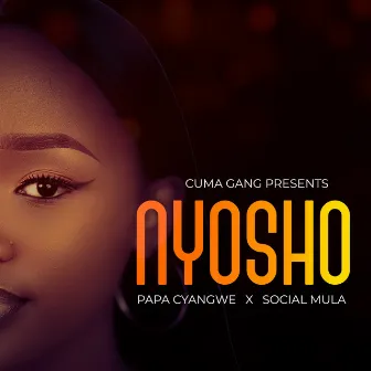 Nyosho by Papa cyangwe