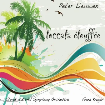 Toccata Étouffée by Peter Lieuwen