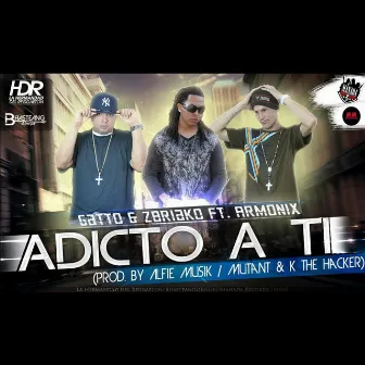 Adicto A Ti by Gatto & Zbriako