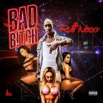 Bad Bitch by Ruff Necc