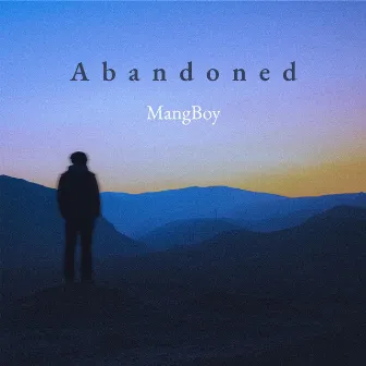 Abandoned by MangBoy