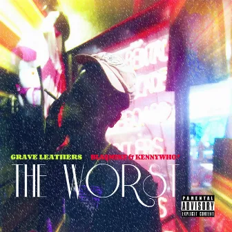 The Worst by Grave Leathers