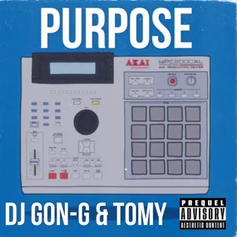 PURPOSE by DJ GON-G