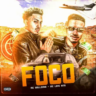 Foco by MC Wellzinho