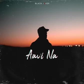 Aavi Na by Black Joker