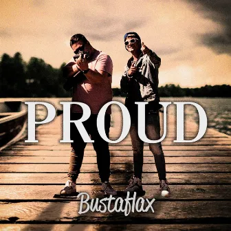 Proud by Bustaflax