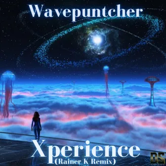 Xperience (Rainer K Remix) by Wavepuntcher