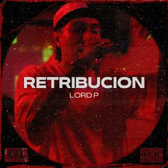 Retribución by Lord P