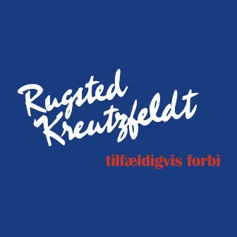 Tilfældigvis Forbi by Rugsted & Kreutzfeldt