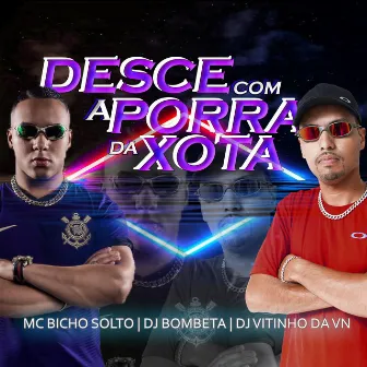 Desce Com a Porra da Xota by Dj Bombeta