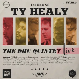 Songs of Ty Healy LIVE by Dock Heist Unit