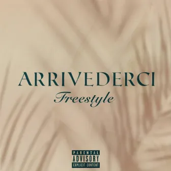 Arrivederci Freestyle by Lotus James