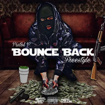 Bounce Back by Pistol P