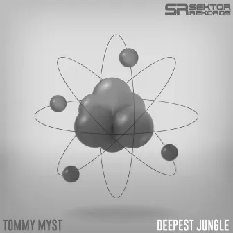 Deepest Jungle by Tommy Myst