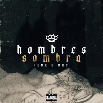 Hombres Sombra by Street Bastards