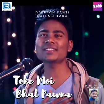 Toke Moi Bhal Pawna (Original) by Deepson Tanti