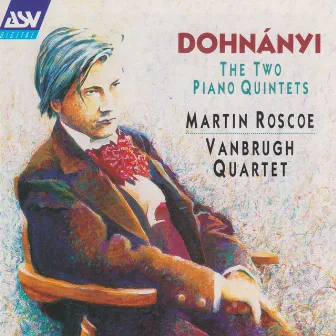 Dohnányi: Piano Quintets by RTÉ Vanbrugh Quartet