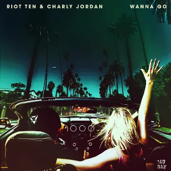 Wanna Go (with Charly Jordan) by Unknown Artist