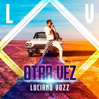 Otra Vez by Luciano Vozz