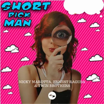 Short Dick Man by Nicky Marotta