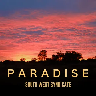 Paradise by South West Syndicate