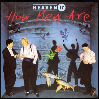 How Men Are by Heaven 17