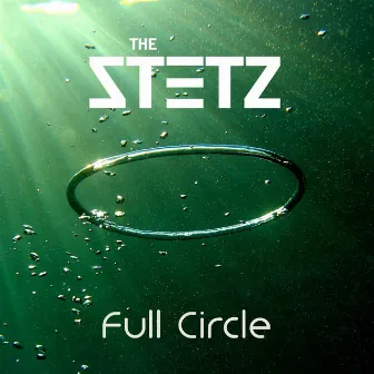 Full Circle by The Stetz