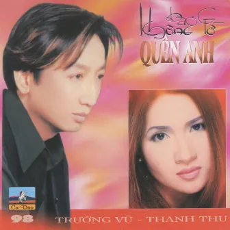 Không Bao Giờ Quên Anh by Thanh Thu