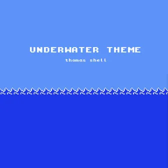 Underwater Theme by Thomas Shell