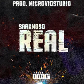 REAL by SARKNOSO