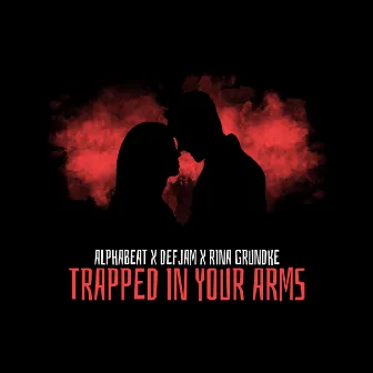 Trapped in your Arms by Rina Grundke