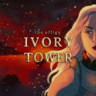 Ivory Tower by The Effigy