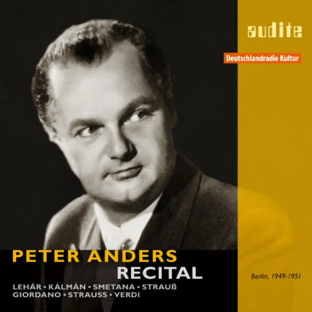 Peter Anders - Recital , RIAS-Kammerchor, RIAS-Unterhaltungsorchester and RIAS-Symphonieorchester , Ferenc Fricsay (First Master Release , RIAS studio recordings from Berlin (1949,1950 and 1951))