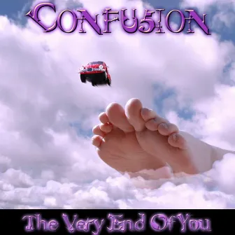 The Very End of You by Confusion