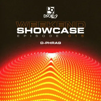 Droid9 Weekend Showcase 015 (DJ Mix) by 