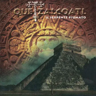 Quetzalcoatl - Il Serpente Piumato by Quetzalcoatl