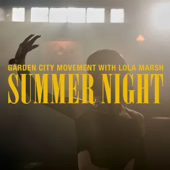 Summer Night (with Lola Marsh) by Garden City Movement