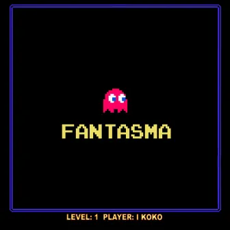 Fantasma by I Koko