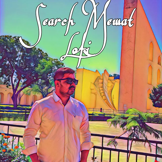 SEARCH MEWAT - Lofi