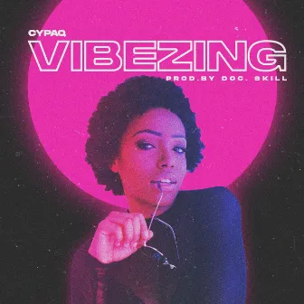 VIBEZING by Cypaq