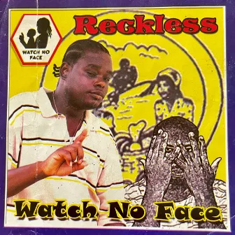 Watch No Face by Reckless Flores