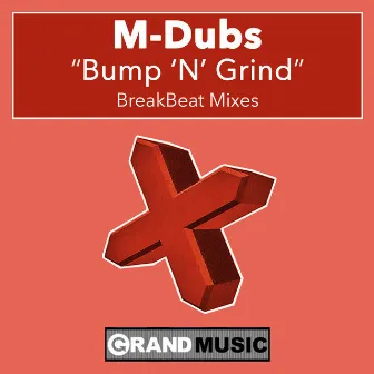 Bump 'N' Grind by M-Dubs