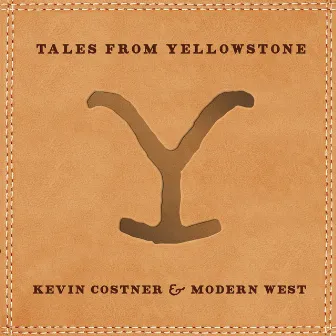 Tales from Yellowstone by Kevin Costner & Modern West