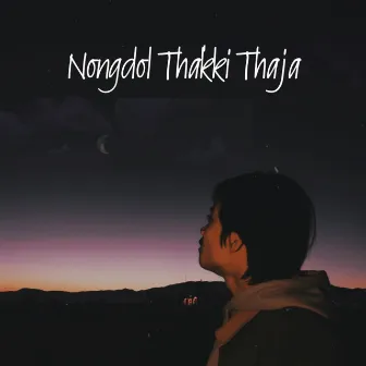 Nongdol Thakki Thaja by RJH