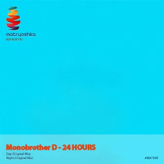 24 Hours by Monobrother D