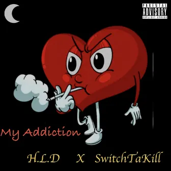 My Addiction by H.L.D