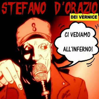 Ci vediamo all'inferno by Stefano D'Orazio