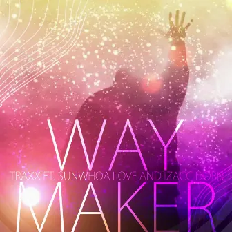 Way Maker by TraXX