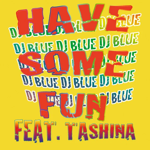 Have Some Fun - Ragga Mix